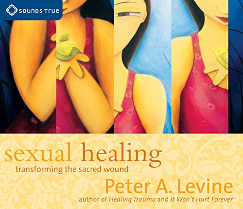 9781591790396: Sexual Healing: Transforming the Sacred Wound (Transform the Sacred Wound)