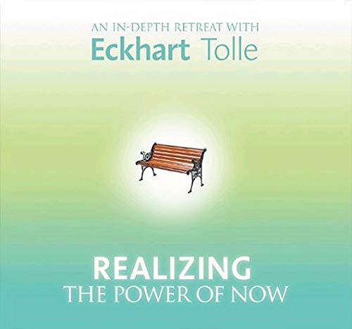 Imagen de archivo de Realizing the Power of Now: An In-Depth Retreat with Eckhart Tolle a la venta por SecondSale