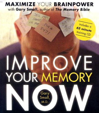 Beispielbild fr Improve Your Memory Now: Tools & Exercises to Maximize Your Brain zum Verkauf von Wonder Book
