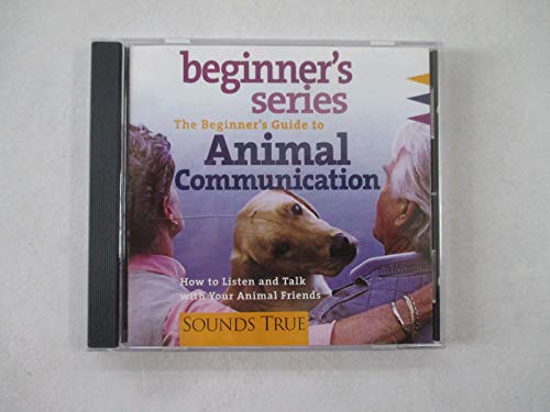 Stock image for The Beginner?s Guide to Animal Communication: How to Listen and Talk with Your Animal Friends (The B for sale by Save With Sam