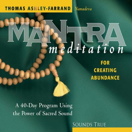 Stock image for Mantra Meditation for Creating Abundance: A 40-Day Program Using the Power of Sacred Sound for sale by GoldBooks