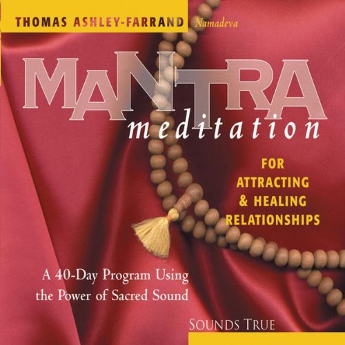 Beispielbild fr Mantra Meditation for Attracting Healing Relationships: A 40-Day Program Using the Power of Sacred Sound zum Verkauf von Goodwill Books