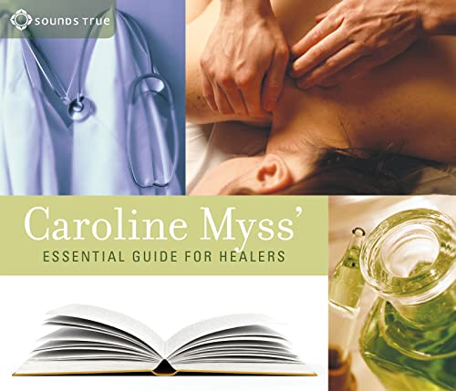 Caroline Myss' Essential Guide for Healers (9781591791577) by Myss, Caroline