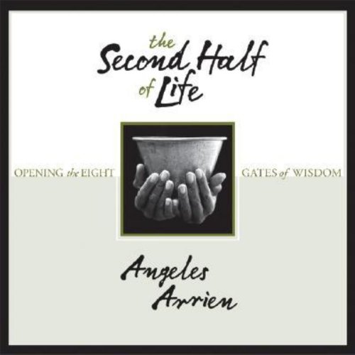 Imagen de archivo de The Second Half of Life: Opening the Eight Gates of Wisdom a la venta por SecondSale