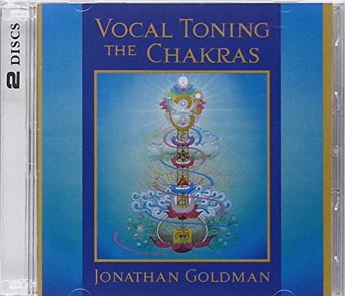 Vocal Toning the Chakras - Goldman, Jonathan