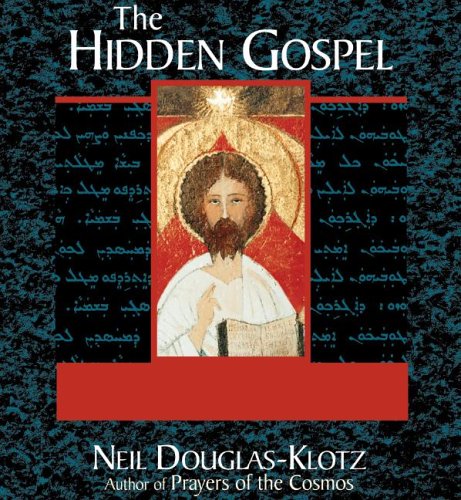The Hidden Gospel (9781591793717) by Douglas-Klotz, Neil