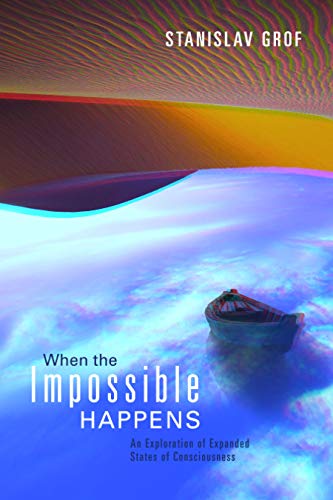 Stock image for When the Impossible Happens: Adventures in Non-Ordinary Realities for sale by beat book shop