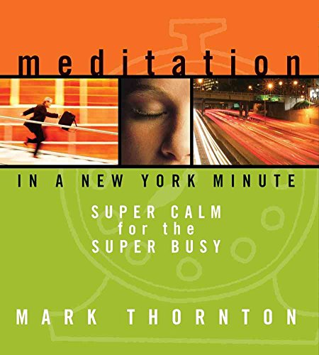 Stock image for Meditation in a New York Minute: Super Calm for the Super Busy for sale by Half Price Books Inc.