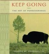 Stock image for Keep Going: The Art of Perseverance for sale by Gardner's Used Books, Inc.