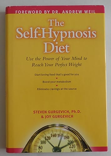 Stock image for The Self-Hypnosis Diet: Use the Power of Your Mind to Reach Your Perfect Weight for sale by SecondSale