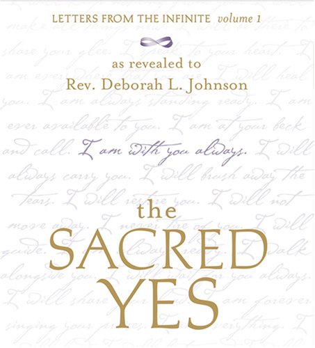 Stock image for The Sacred Yes: Letters from the Infinite for sale by SecondSale