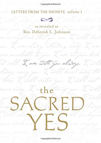 Imagen de archivo de The Sacred Yes: Letters from the Infinite a la venta por Gulf Coast Books