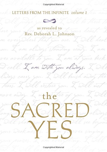 Stock image for The Sacred Yes: Letters from the Infinite for sale by Gulf Coast Books