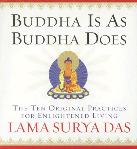 Beispielbild fr Buddha is As Buddha Does: The Ten Original Practices for Enlightened Living zum Verkauf von SecondSale