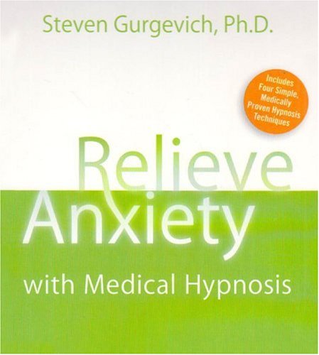 Imagen de archivo de Relieve Anxiety with Medical Hypnosis a la venta por HPB Inc.