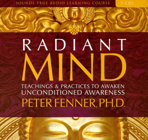 Stock image for Radiant Mind: Teachings & Practices to Awaken Unconditioned Awareness (Sounds True Audio Learning Course) for sale by HPB-Movies