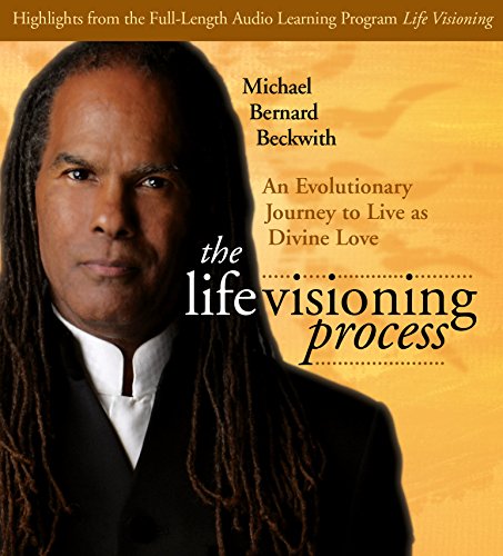The Life Visioning Process: An Evolutionary Journey to Live as Divine Love