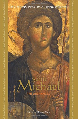 Stock image for Saint Michael the Archangel: Devotions, Prayers, and Living Wisdom (Devotions, Prayers & Living Wisdom) for sale by HPB-Diamond