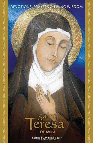 Stock image for Saint Teresa of Avila: Devotions, Prayers and Living Wisdom for sale by Hawking Books