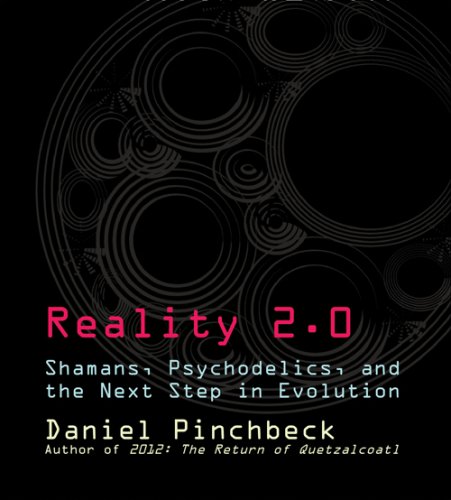 9781591796664: Reality 2.0: Shamans, Psychedelics, and the Next Step in Evolution