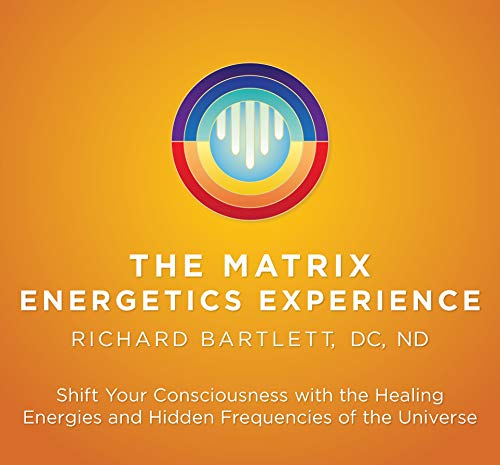 9781591796770: The Matrix Energetics Experience