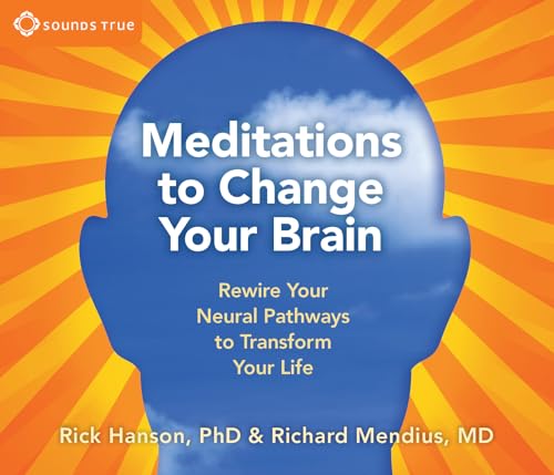 Stock image for Meditations to Change Your Brain: Rewire Your Neural Pathways to Transform Your Life for sale by HPB-Ruby