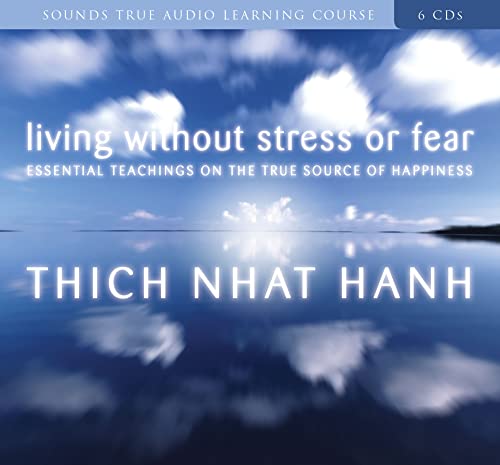 Imagen de archivo de Living Without Stress or Fear: Essential Teaching on the True Source of Happiness a la venta por SecondSale