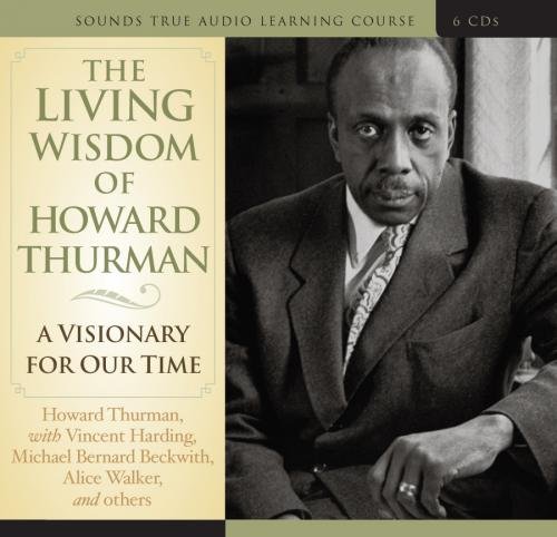 9781591797562: The Living Wisdom of Howard Thurman: A Visionary for Our Time