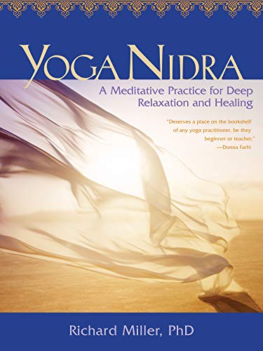 Beispielbild fr Yoga Nidra : A Meditative Practice for Deep Relaxation and Healing zum Verkauf von Better World Books