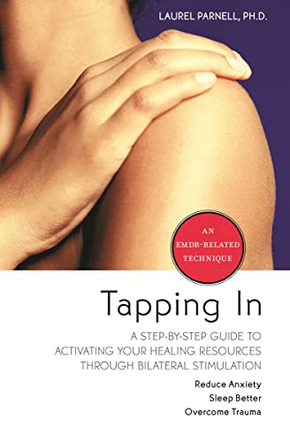 Stock image for Tapping in: A Step-by-Step Guide to Activating Your Healing Resources Through Bilateral Stimulation for sale by Chiron Media