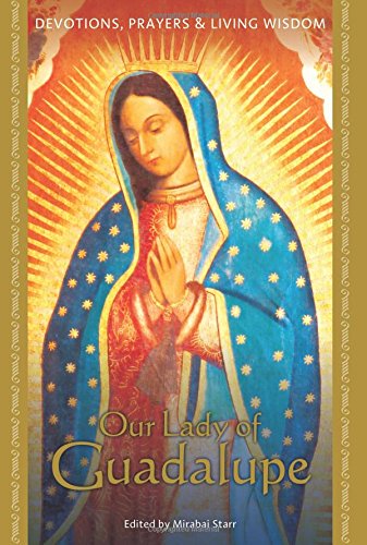 Stock image for Our Lady of Guadalupe (Devotions, Prayeres & Living Wisdom) for sale by HPB-Emerald