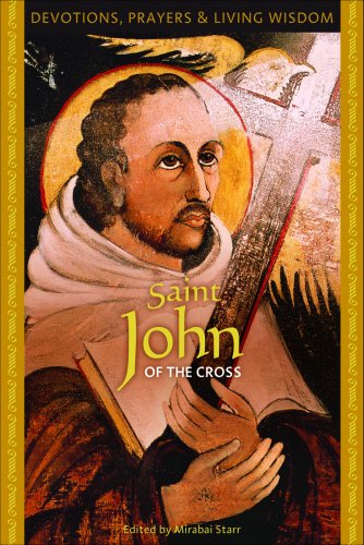 Beispielbild fr Saint John of the Cross : Devotions, Prayers and Living Wisdom zum Verkauf von Better World Books