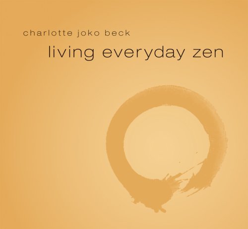 Living Everyday Zen (9781591798057) by Beck, Charlotte Joko