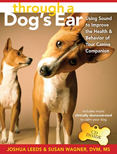 Beispielbild fr Through a Dog's Ear : Using Sound to Improve the Health and Behavior of Your Canine Companion zum Verkauf von Better World Books