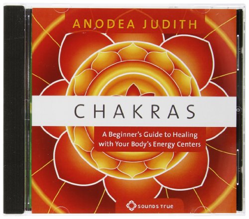 Chakras: A Beginner's Guide to Healing With Your Body's Energy Centers (9781591799061) by Judith, Anodea