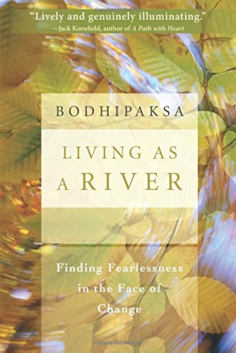 Beispielbild fr Living as a River: Finding Fearlessness in the Face of Change zum Verkauf von BooksRun