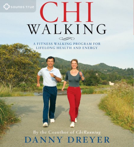 ChiWalking: A Fitness Walking Program for Lifelong Health and Energy - Dreyer, Danny; Dreyer, Katherine