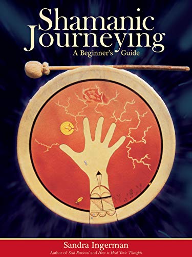 Beispielbild fr Shamanic Journeying : A Beginner's Guide zum Verkauf von Better World Books