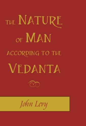 9781591810247: The Nature of Man According to the Vedanta: According to the Vedanta