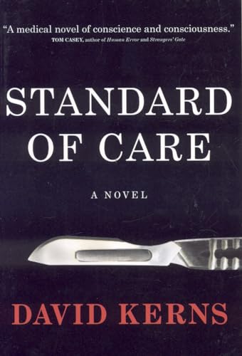 Stock image for Standard of Care A Novel by Kerns, David Author ON Mar252007, Paperback for sale by PBShop.store US