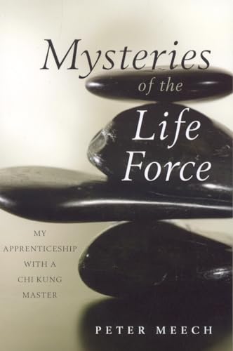 Imagen de archivo de Mysteries of the Life Force : My Apprenticeship with a Chi Kung Master a la venta por Better World Books: West