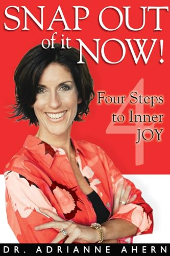 Stock image for Snap Out of It Now Four Steps to Inner Joy for sale by PBShop.store US