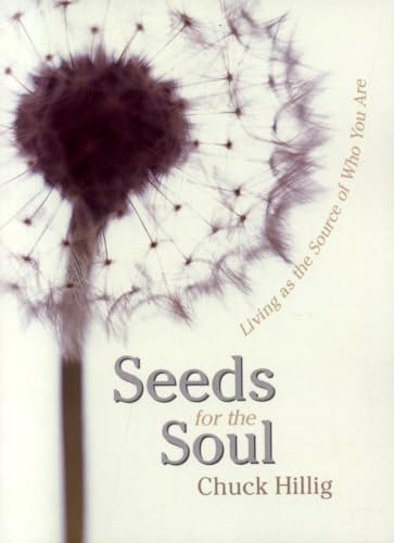 Stock image for Seeds for the Soul: Living as the Source of Who You Are for sale by SecondSale