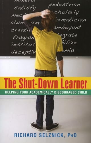 9781591810780: The Shut-Down Learner: Helping Your Academically Discouraged Child