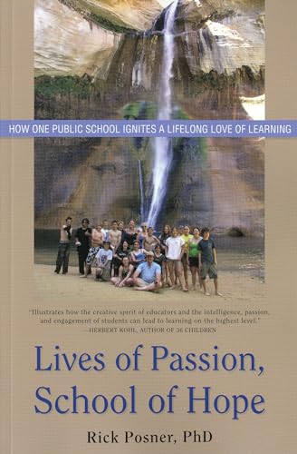 9781591810841: Lives of Passion, School of Hope: How One Public School Ignites a Lifelong Love of Learning