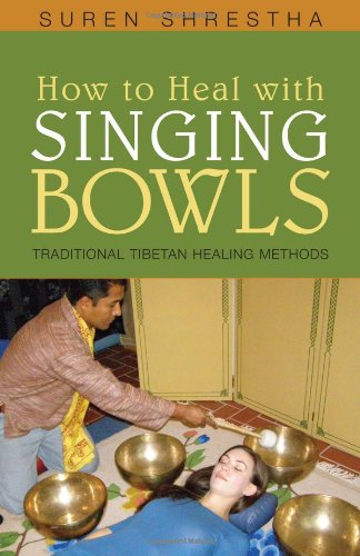Imagen de archivo de How to Heal With Singing Bowls: Traditional Tibetan Healing Methods a la venta por ZBK Books
