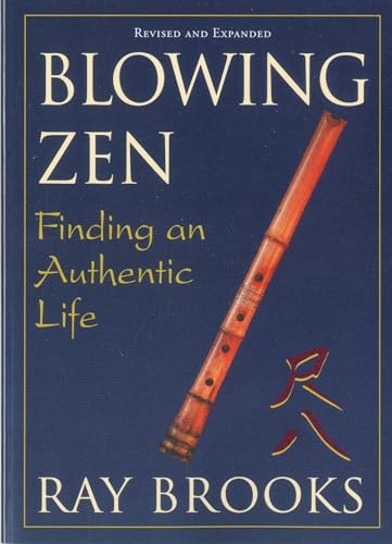 9781591811701: Blowing Zen: Finding an Authentic Life: 2nd Edition