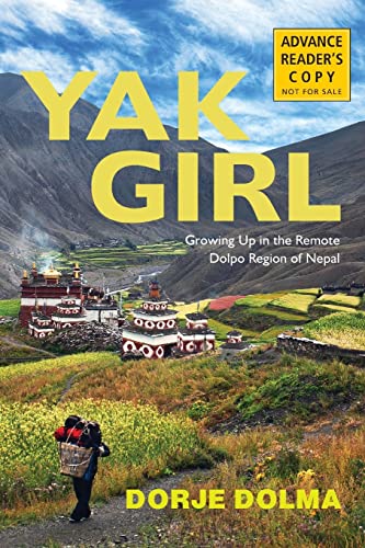 9781591812883: Yak Girl: Growing Up in the Remote Dolpo Region of Nepal