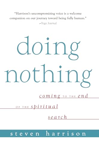 Stock image for DOING NOTHING: COMING TO THE END OF THE Format: Paperback for sale by INDOO