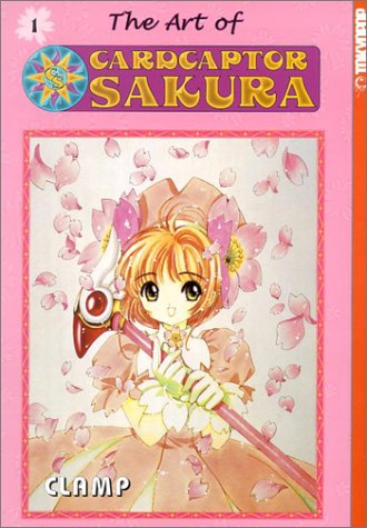 The Art of Cardcaptor Sakura #1 (9781591820000) by Satsuki Igarashi; Nanase Ohkawa; Mick Nekoi; Mokona Apapa; Robert Coyner; Clamp